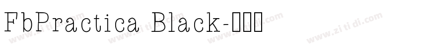 FbPractica Black字体转换